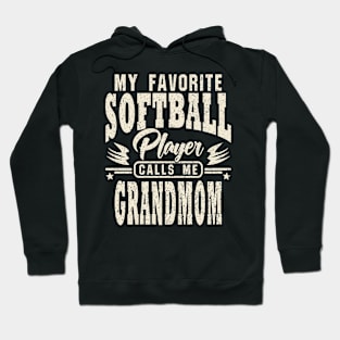 Grandmom My Favorite Softball Player Calls Me Hoodie